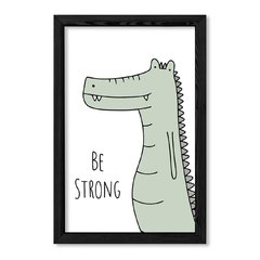 Cuadro Be Strong Alligator en internet