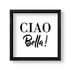 Imagen de Cuadro Ciao Bella