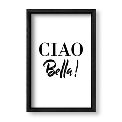 Imagen de Cuadro Ciao Bella