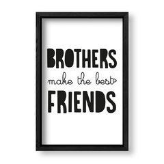 Imagen de Cuadro Brothers make the best friends