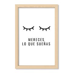 Cuadro Mereces lo que sueñas ding