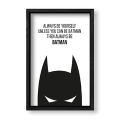 Imagen de Cuadro Always be bataman black