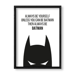 Imagen de Cuadro Always be bataman black