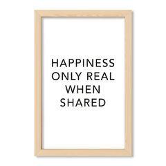 Happiness Only Real
