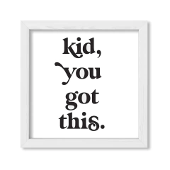 Kid You Got This - comprar online