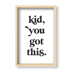 Kid You Got This - El Nido - Tienda de Objetos