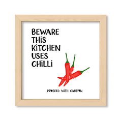 This Kitchen uses Chilli