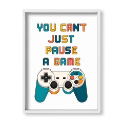 Gamer Vibes You Can't Just Pause a Game - comprar online