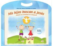 Mis hijos buscan a Jesús. 4 años