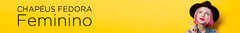 Banner da categoria Chapéu Fedora Feminino