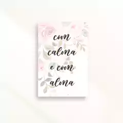 Kit 3 Quadros Decorativos Frase Calma e com Alma 20 x 30cm - comprar online