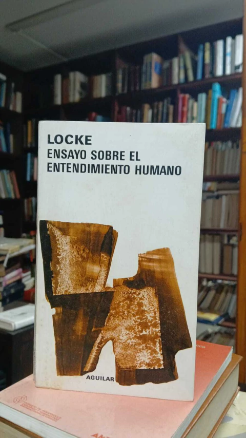 Ensayo Sobre el Entendimiento Humano, Locke - precio libro- Editorial Aguilar- ISBN 9789681660420