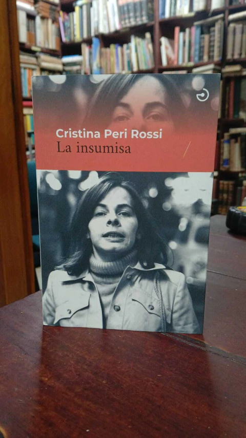 La Insumisa, Cristina Peri Rossi -precio libro- Editorial Menos Cuarto ISBN 9788415740636
