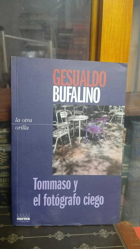 Tomamaso Y El Fotografo Ciego, Gesualdo Bufalino -precio libro- Editorial Grupo Norma ISBN 9580449147 - comprar online