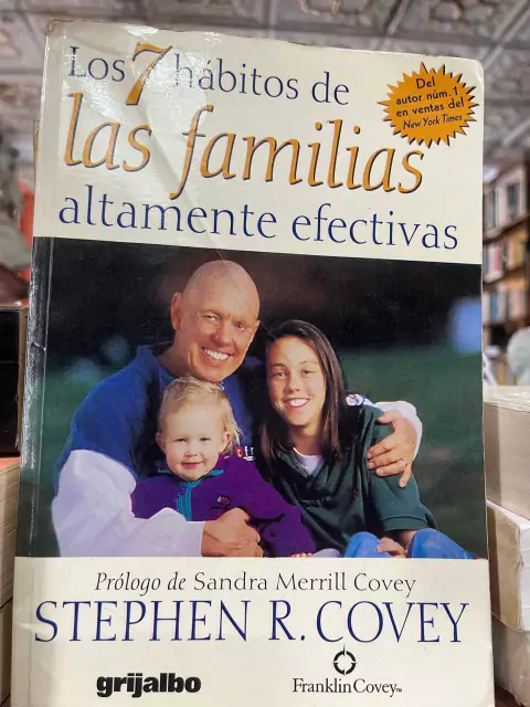 los 7 hábitos de las familias altamente efectivas - Sthephen R. Covey - Precio Libro Editorial Grijalbo ISBN: 9789588773599