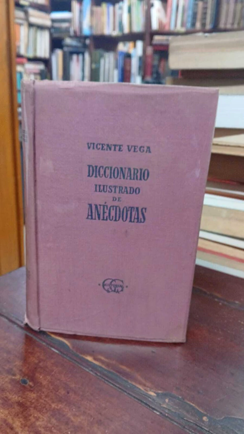 Diccionario Ilustrado De Anécdotas Vicente Vega -precio libro- Editorial: Gustavo Gili S.A