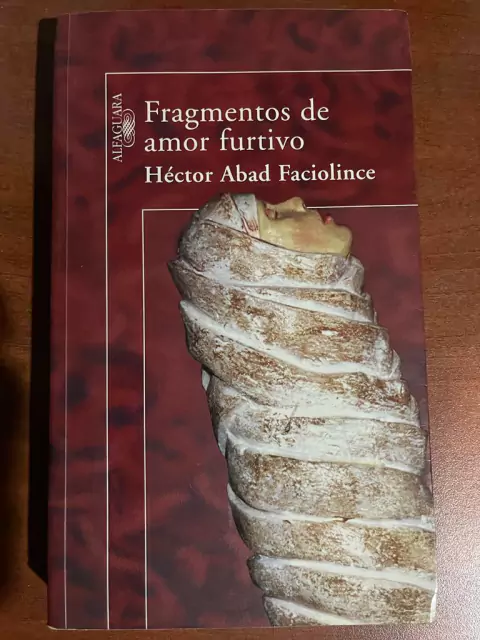 Fragmentos de amor furtivo-Hector Abad Faciolince - Precio Libro Editorial Alfaguara - ISBN 9789587046427