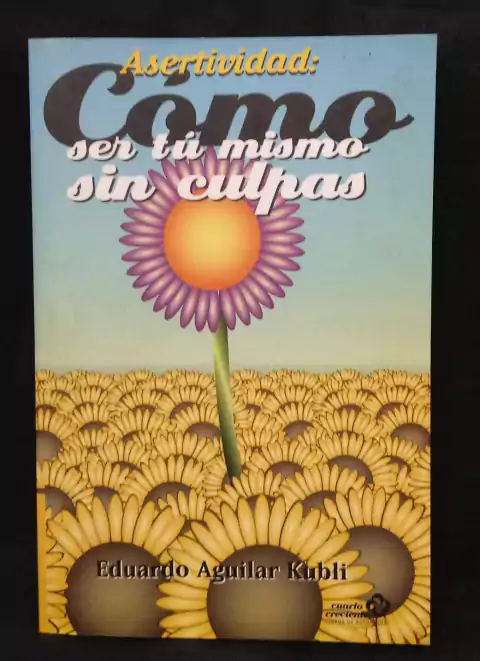 Asertividad: Como Ser Tu Mismo Sin Culpa - Eduardo Aguilar Kubli - Precio Libro - Editorial Colina - ISBN: 9789586383493