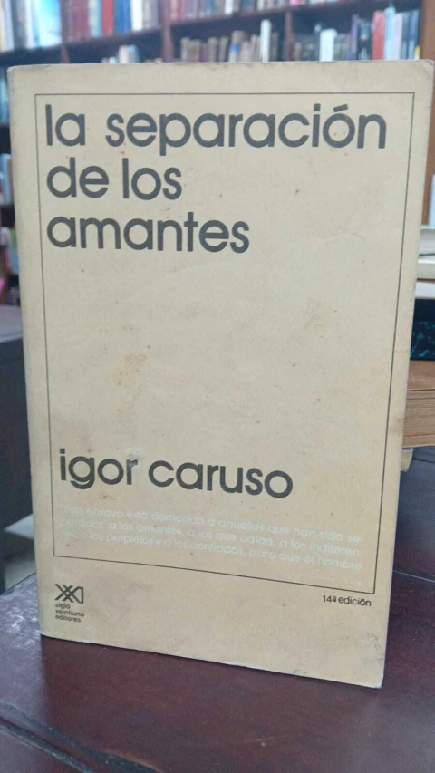 La Separación De Los Amantes, Igor Caruso -precio del libro- Editorial Siglo Veintiuno ISBN 9682300665 - comprar online
