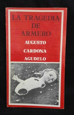 La Tragedia De Armero- Augusto Cardona Agudelo - Precio Libro - Editorial Pijao Pijao