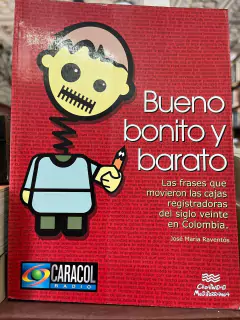 Bueno Bonito y Barato - José María Raventós - Precio Libro Editorial Caracol Radio - ISBN 9789583338977
