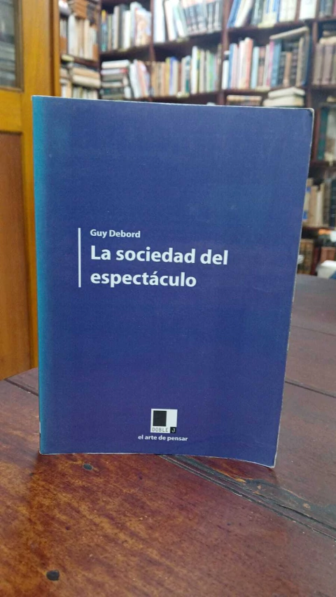 La Sociedad Del Espectáculo - Guy Debord - Precio libro- Editorial Doble J. - ISBN 978846875531