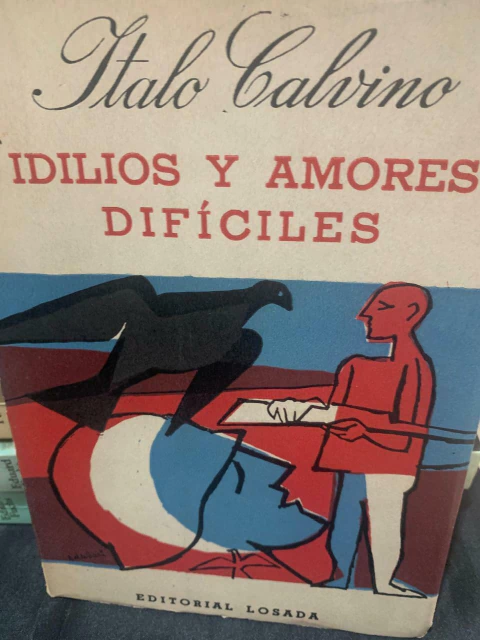 Idilios Y Amores Difícilies - Italo Calvino - Editorial Losada - Precio Libro
