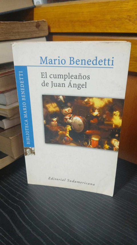 El Cumpleaños De Juan Ángel, Mario Benedetti -precio libro- Editorial Sudamericana ISBN 9500718138