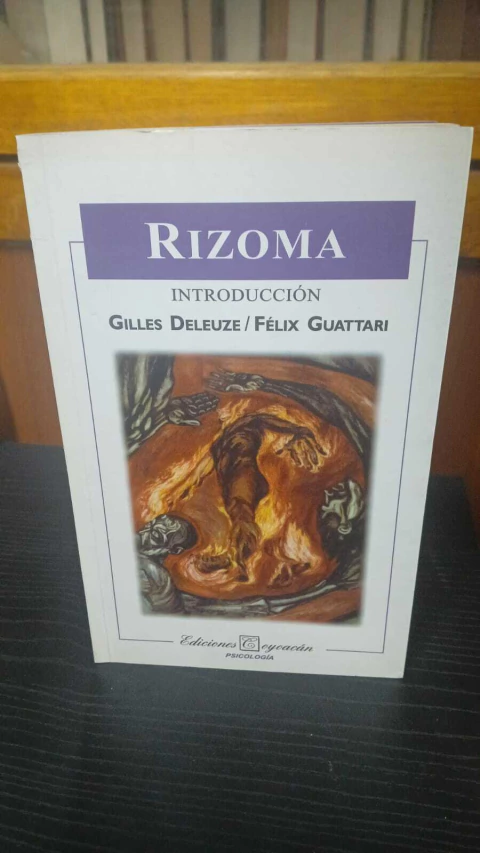 Rizoma, Introducción Gulles Deleuze/Felix Guattari -precio libro- Ediciones Coyoacán ISBN 9789706330031
