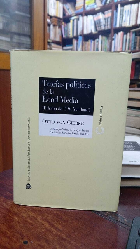 Teorias Politicas De la Edad Media, Otto Von Gierke -precio libro- Ediciones 2010 ISBN: 9788425914935