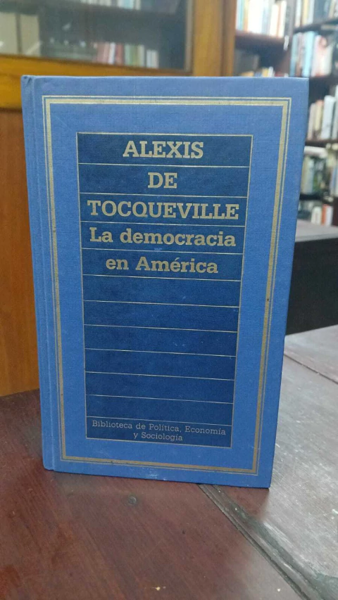 Alexis De Tocqueville, La Democracia en America -precio libro- Editorial: Orbis S.A- ISBN 9788491048053