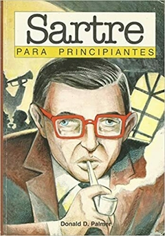 Sartre Para Principiantes - Donlald D. Palmer - Precio Libro - ISBN: 978-987-9065-34-1