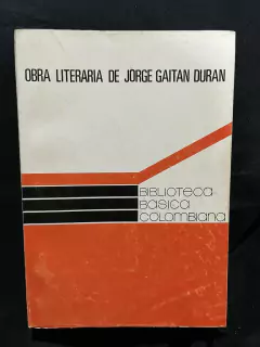 Obra Literaria - Poesía y Prosa - Jorge Gaitán Duran - Precio Libro - Biblioteca básica Colombiana - libro Editado en el año de 1.975