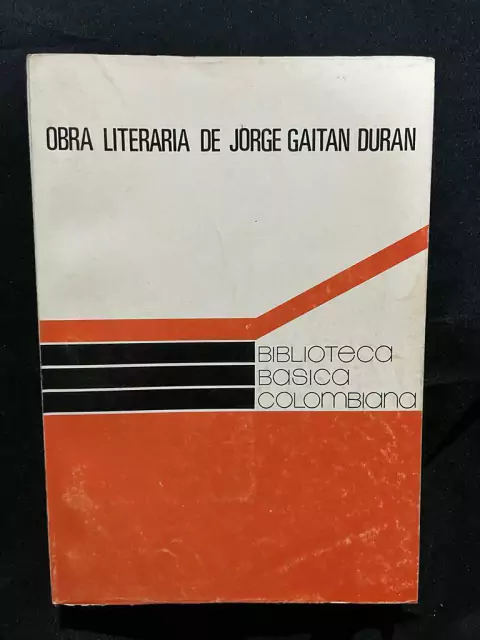 Obra Literaria - Poesía y Prosa - Jorge Gaitán Duran - Precio Libro - Biblioteca básica Colombiana - libro Editado en el año de 1.975
