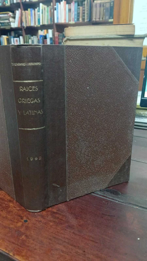 Raíces Griegas Y Latinas, Tomas Cadavid Restrepo -precio libro- AÑO de EDICION 1942