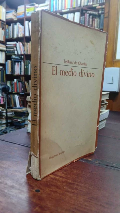El Medio Divino, - Teilhard De Chardin - Precio libro- Editorial Taurus - ISBN: 9788481649765 - comprar online