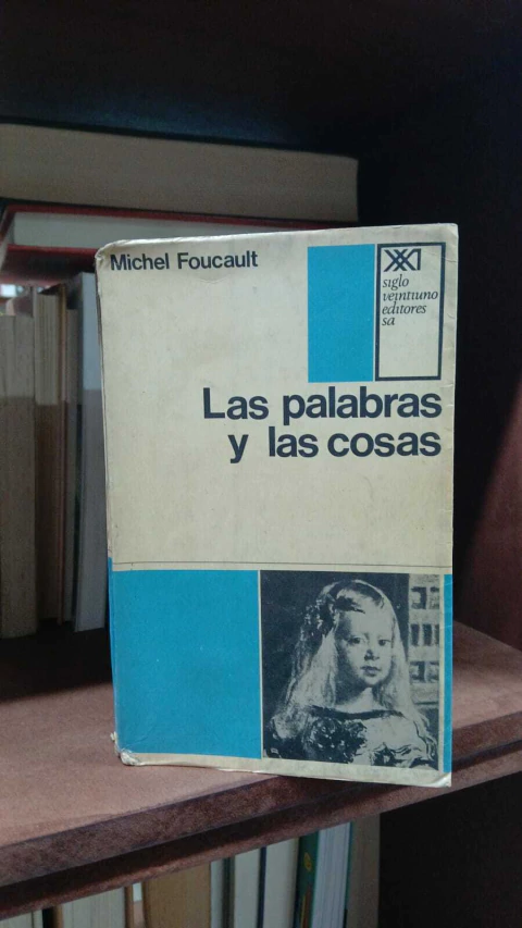 Las Palabras y Las Cosas, Michel Foucault -precio libro - Editorial Siglo Veintiuno ISBN 9789876290500