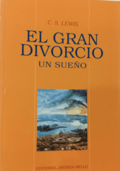 El gran Divorcio - C.S. Lewis - Precio libro - Editorial Andrés Bello - ISBN 9561311933 ISBN 13: 9789561311930 - (copia)