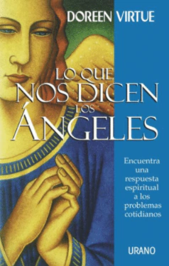 Lo que nos dicen los ángeles - Doreen Virtue - Editorial Urano -Precio Libro ISBN 9788479535100