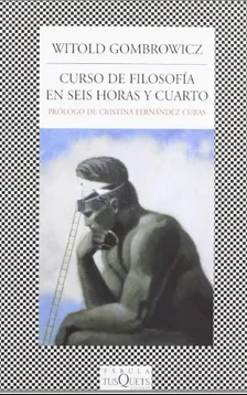 Curso de filosofía en seis horas y cuarto - Witold Gombrowicz - 9788483831502
