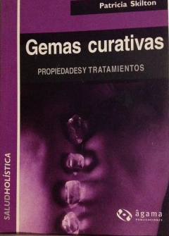 Gemas curativas - Patricia Skilton - âgama Publicaciones - ISBN 9789871088270