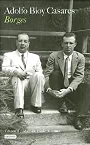 Borges - Adolfo Bioy casares- Editorial Destino - Planetadellibros - Isbn 10: 9507320857 Isbn 13: 9789507320859