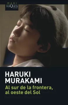 Al sur de la frontera, al oeste del Sol - Haruki Murakami - Precio libro -Editorial Tusquets - Isbn 10: 8483835037 Isbn 13: 9788483835036