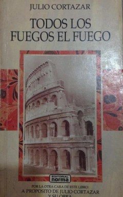 Todos los fuegos el fuego -Julio Cortazar - Precio libro - Editorial Norma - ISBN 9580413061
