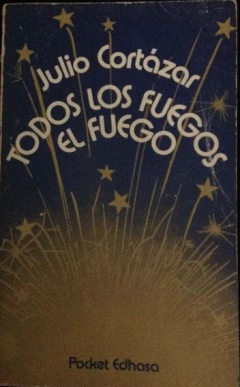 Todos los fuegos del fuego - Julio Cortazar - Precio libro - Edhasa - iSBN 8435000093