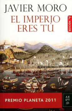El Imperio eres tú - Javier Moro - Precio libro - Planetadelibros - Isbn 13: 9789584228314