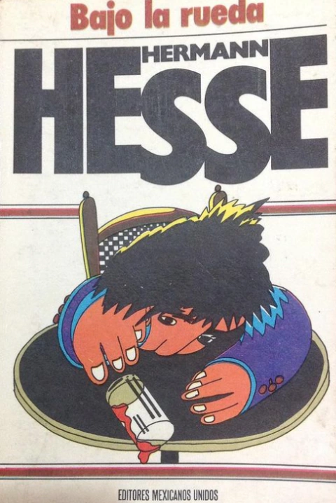 Bajo la ruedas - Hermann Hesse - Precio libro Editores Mexicanos Unidos - ISBN 9788420671994