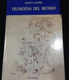 Filosofías del mundo - David E Cooper - Precio libro - Editorial Cátedra - ISBN 9788437624013