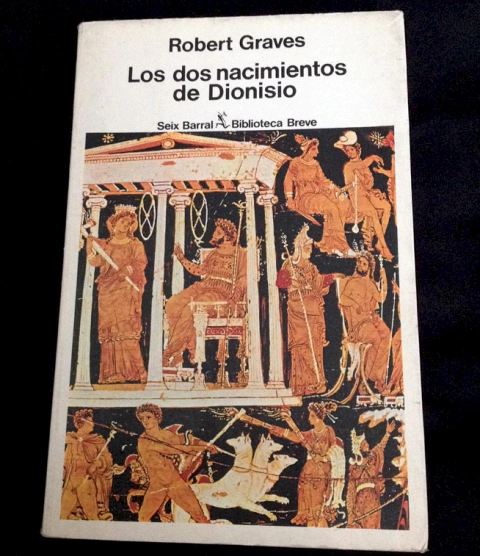 Los dos nacimientos de Dionisio - Robert Graves - Precio Libro -Editorial Seix Barral - ISBN 9788432203695