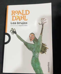 Las Brujas - Ilustraciones de Quentin Blake - Roald Dahl - Editorial Loqueleo - Precio - Libro - ISBN:9789877381306 - comprar online